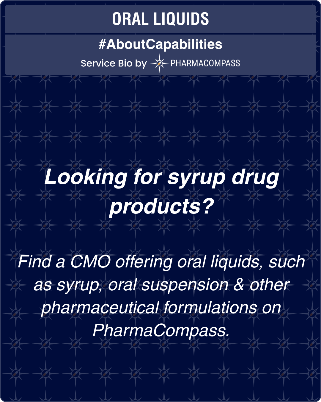 Looking for syrup drug products? Find a CMO offering oral liquids, such as syrup, oral suspension & other pharmaceutical formulations on PharmaCompass