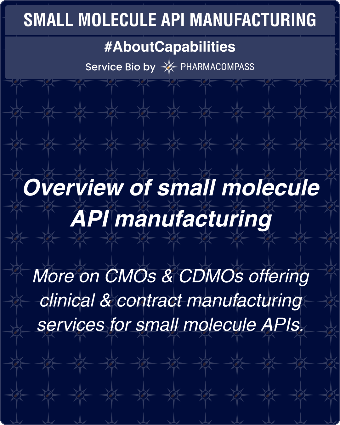 Overview of Small molecule API Manufacturing & more on CMOs & CDMOs offering clinical & contract manufacturing services for small molecule APIs.
