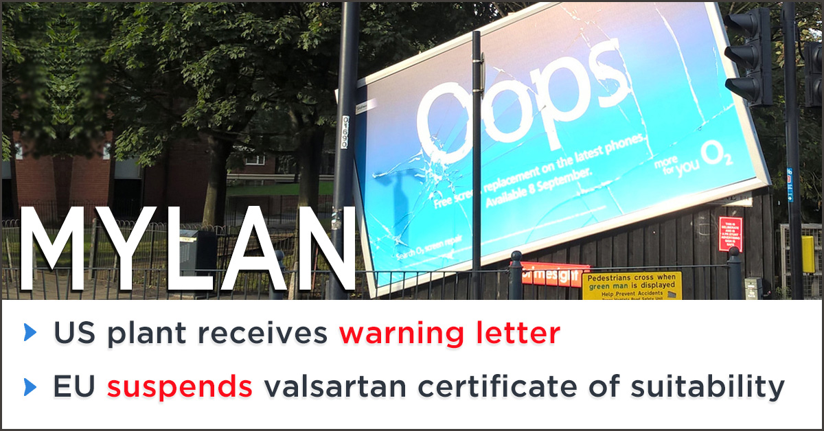 Mylan’s troubles run deep: US plant receives warning letter; EU suspends valsartan certificate of suitability