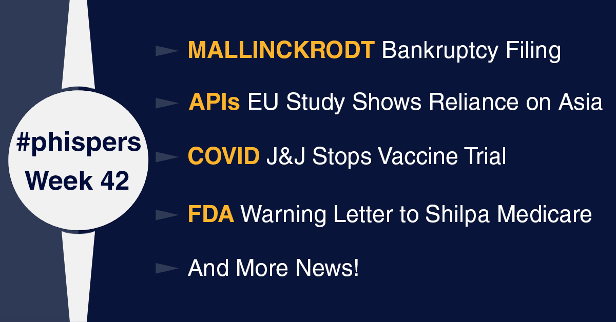 European Study highlights reliance on Asia for APIs; Mallinckrodt files for bankruptcy in US