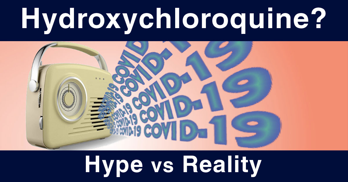 Hydroxychloroquine: Hype versus reality