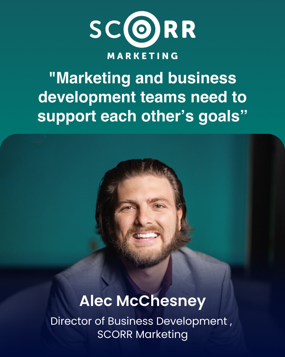 Marketing and business development teams need to support each other’s goals”