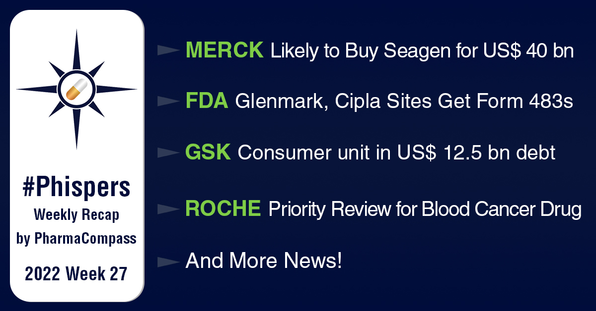 Merck likely to buy Seagen for US$ 40 billion; Indian facilities of Glenmark, Cipla hit by FDA’s Form 483