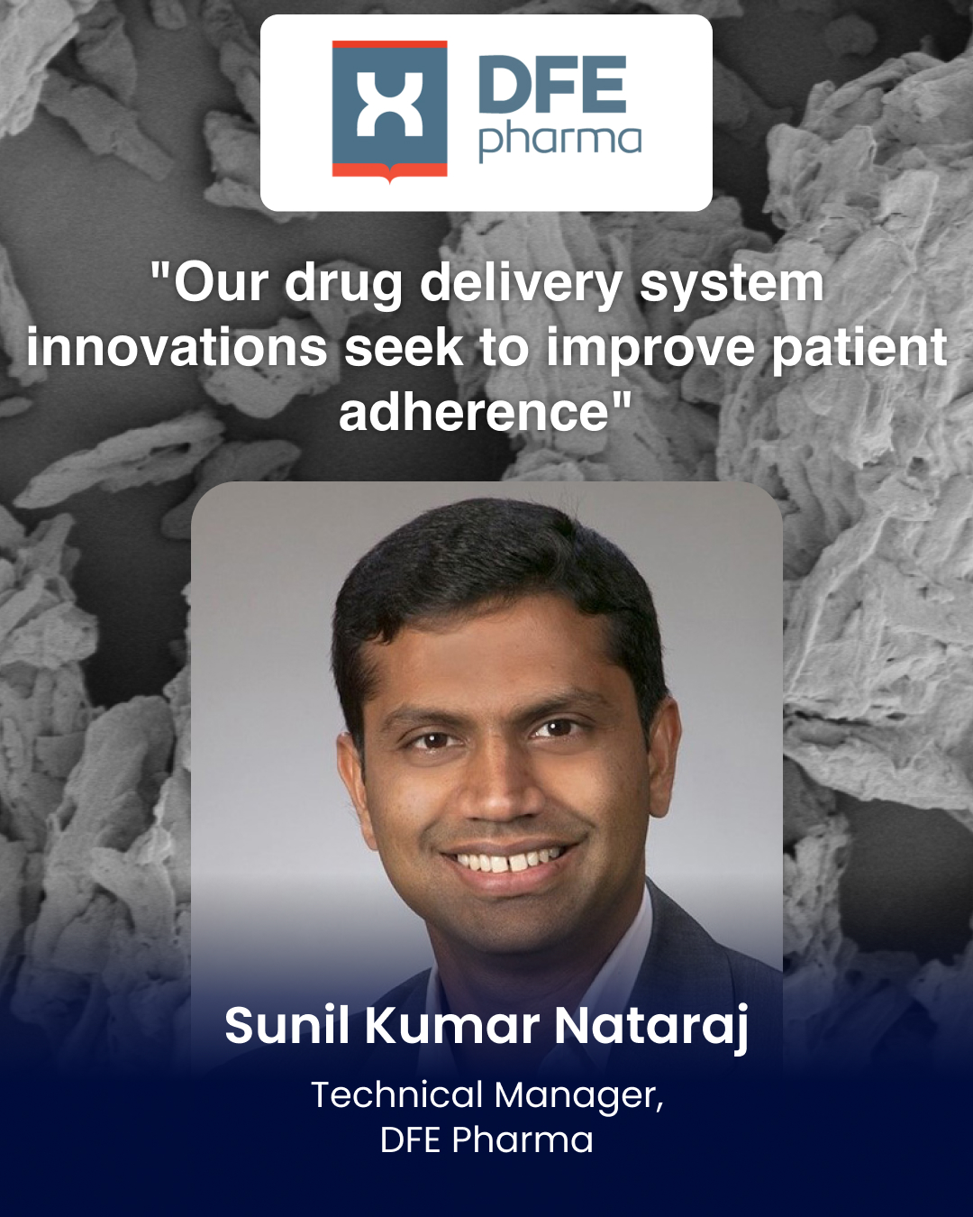 "Our drug delivery system innovations seek to improve patient adherence"