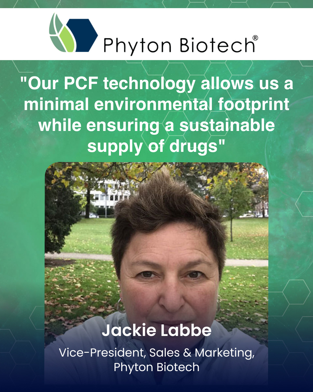 "Our PCF technology allows us a minimal environmental footprint while ensuring a sustainable supply of drugs"