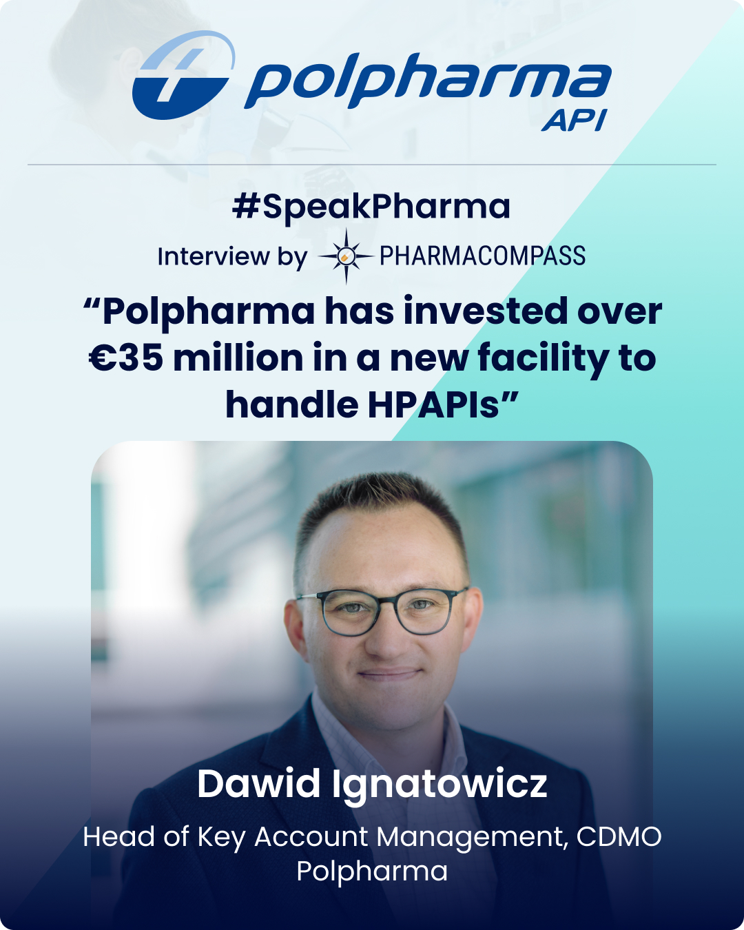 “Polpharma has invested over €35 million in a new facility to handle HPAPIs”