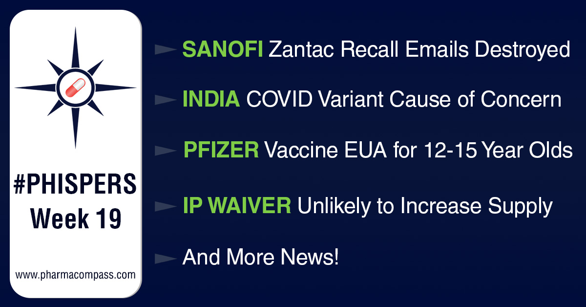 Sanofi allegedly destroyed emails linked to Zantac recall; Moderna says IP waiver won&rsquo;t increase mRNA jabs supply