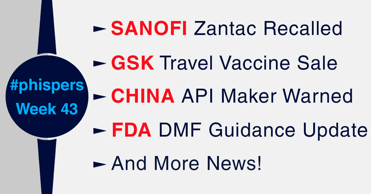 Sanofi pulls Zantac from US, Canada; FDA slams Chinese API manufacturer; DMF guidance update