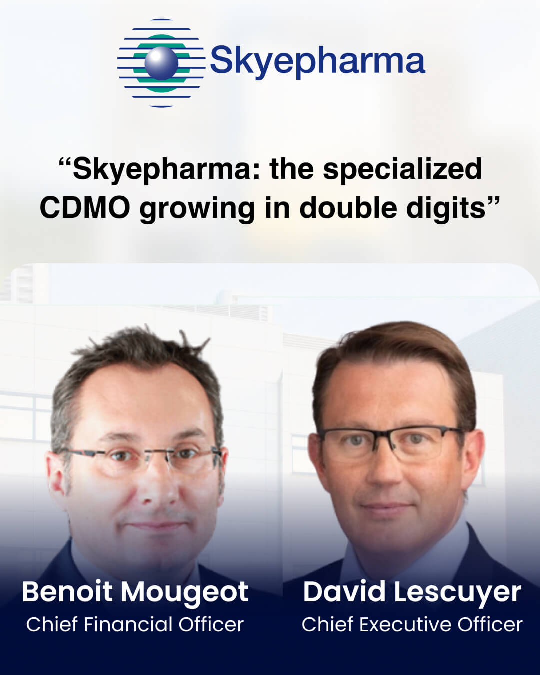 “Skyepharma: the specialized CDMO growing in double digits”