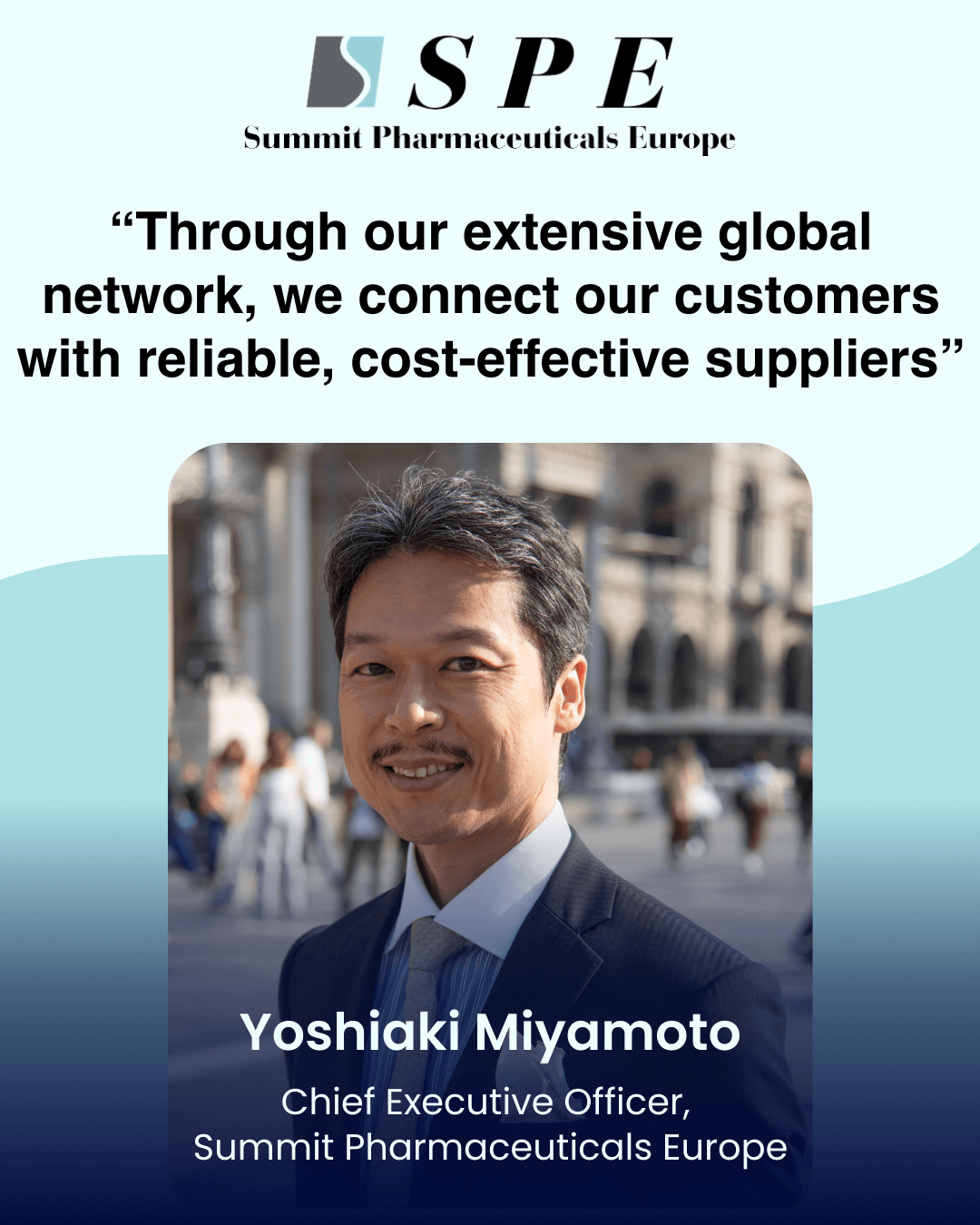 “Through our extensive global network, we connect our customers with reliable, cost-effective suppliers”