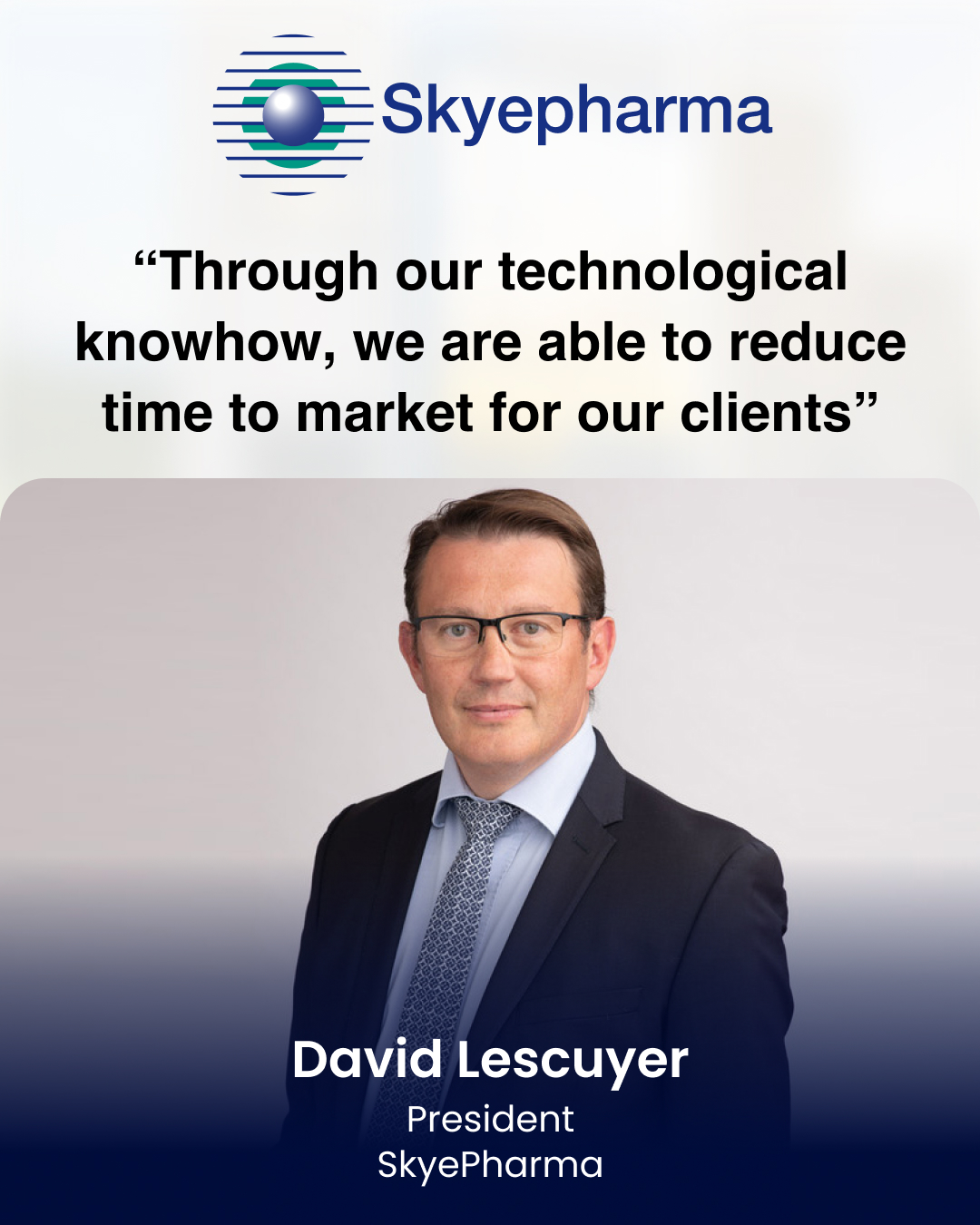“Through our technological knowhow, we are able to reduce time to market for our clients”