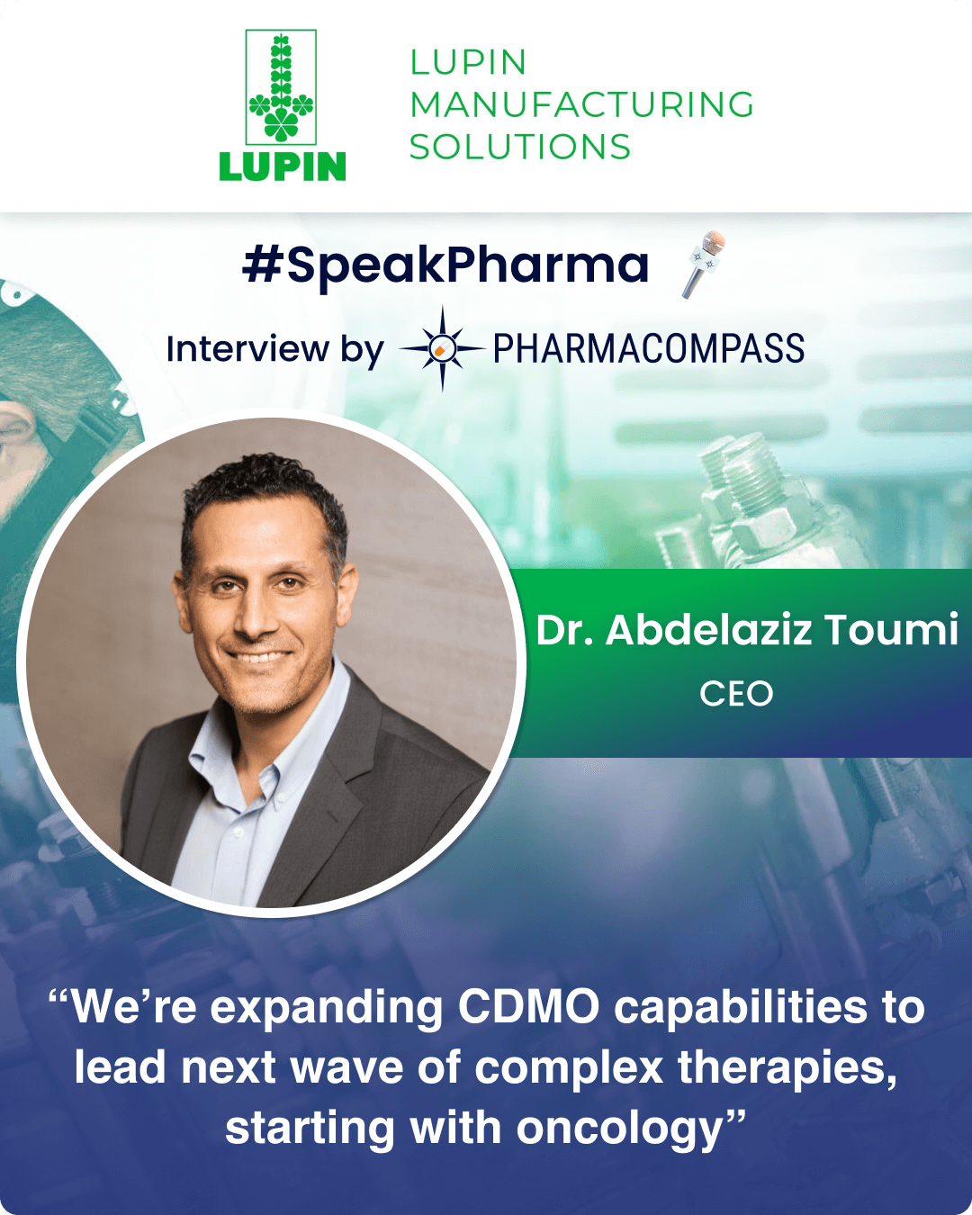 “We’re expanding our CDMO capabilities to meet the next wave of complex therapies, starting with oncology.”