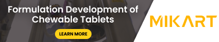 Formulation Development of Chewable Tablets