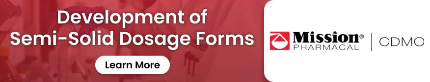 Development of Semi-Solid Dosage Forms