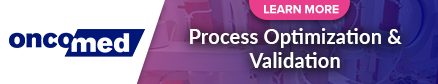 Oncomed Process Optimization & Validation