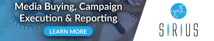 Sirius Media Buying, Campaign Execution & Reporting