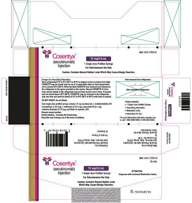PRINCIPAL DISPLAY PANEL         NDC 0078-1056-97         Cosentyx®         (secukinumab)         Injection         75 mg/0.5 mL         1 Single-dose Prefilled Syringe         For Subcutaneous Use Only         Caution: Contains Natural Rubber Latex         Which May Cause Allergic Reaction.         ATTENTION:         Dispense with enclosed Medication Guide.         NOVARTIS