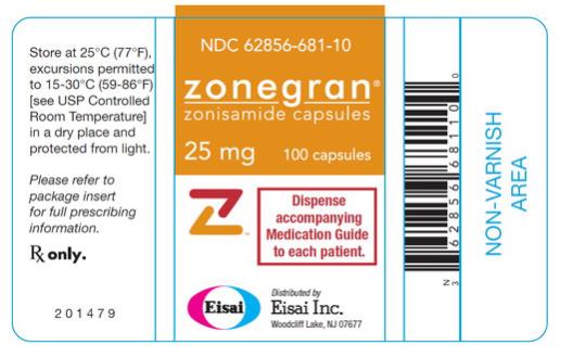 PRINCIPAL DISPLAY PANEL \nNDC 62856-681-10\nZonegran\nzonisamide Capsules\n25 mg\n100 Capsules\nRx Only\n